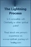 The Lightning process, Christianity, spirituality, are they compatible? NLP and the Lightning process do not require spiritual beliefs. Yet in my view they draw on spiritual principles.