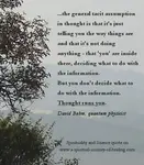 Science and spirituality both say that our thoughts influence the world we see and the conclusions we draw about the world