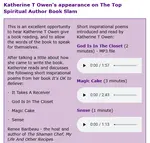 Short inspirational poems are a trademark of Katherine T Owen's writings. Hear her read and discuss her poetry. Audios and links to spiritual poems online.