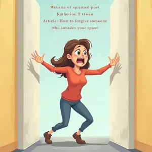 how to forgive someone-has-invaded-my-space