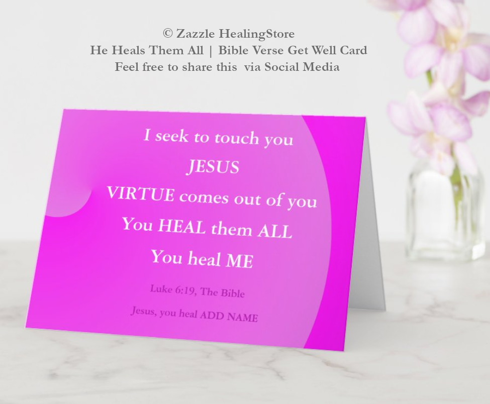 Bible Get Well Card. Jesus heals them all. In the Zazzle HealingStore